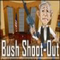 Bush Shoot-Out - Gioco Celebrit 